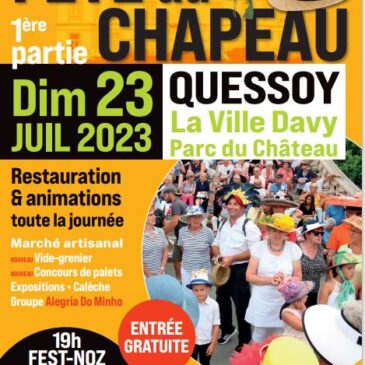 10eme anniversaire de la fête du chapeau à quessoy le dimanche 23 juillet 2023